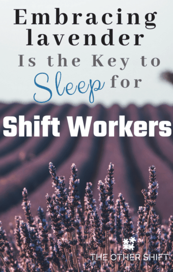 Embracing lavender is the key to sleep for shift workers (1)-min