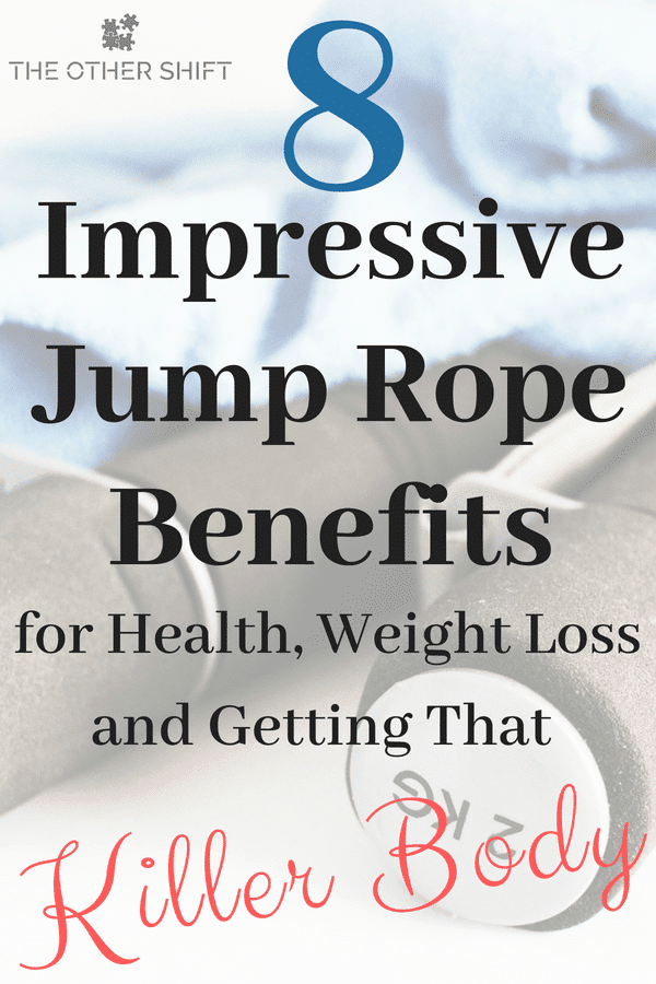 8 impressive jump rope benefits for health, weight loss and getting that killer body