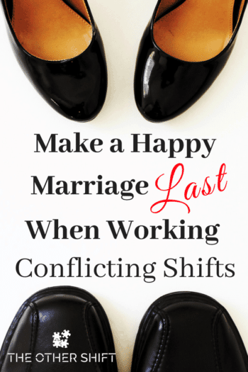 Make a Happy Marriage Last When Working Conflicting Shifts-min