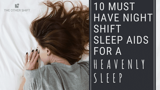 10 Must-Have Night Shift Sleep Aids for a Heavenly Sleep | Night shift jobs