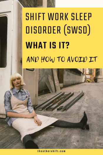 Shift Work Sleep Disorder (SWSD) - What Is It and How to Avoid It? Just because you work as a shift work, doesn't mean you are doomed! | theothershift.com | #shiftworksleepdisorder #SWSD #sleepdisorder #insomnia #narcolepsy #shiftwork