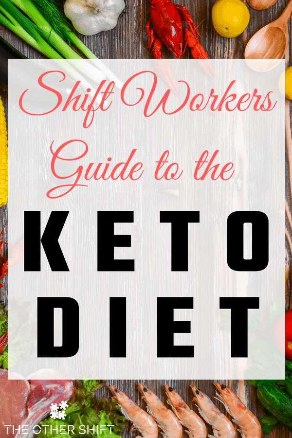 Shift Workers Guide to the keto diet - The Other Shift