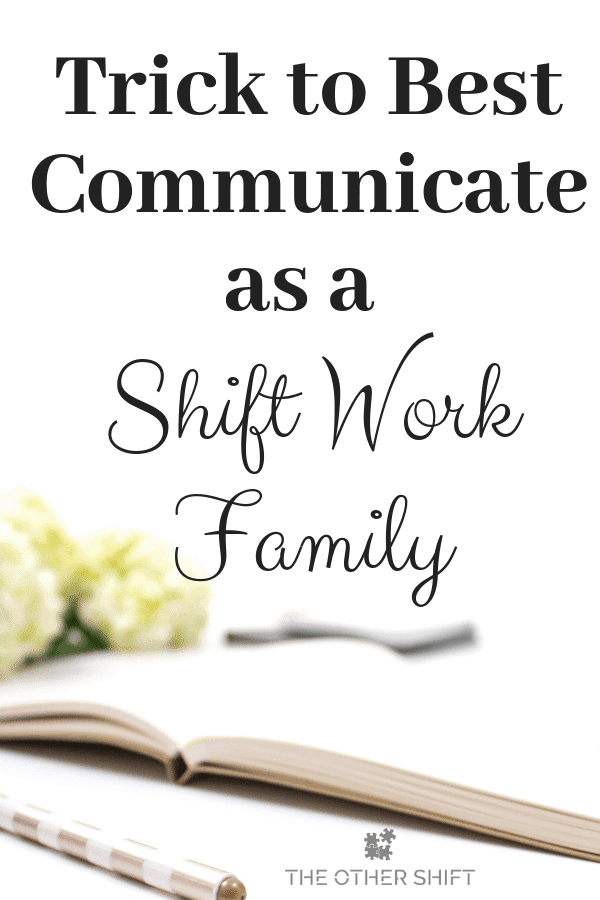 The Trick to Best Communicate as a Shift Work Family is the forgotten art of a handwritten note. Sounds annoying and not overly time efficient but means a heck of a lot more then a text or funny GIF. Bring your shift work marriage and shift work family closer then ever despite the distance. #shiftwork #shiftworklife #oppositeshift #shiftworkmarriage