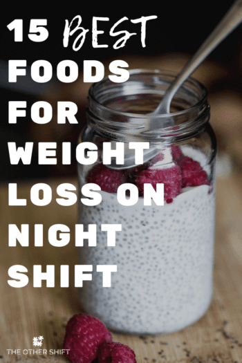 Chia pudding | How Can I Lose Weight Working 12-Hour Night Shifts?