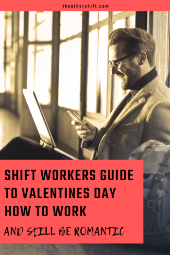 Valentine's Day for Shift Workers. Don't let your busy shift work schedule ruin your plans for romance! It just takes some organisation and a few sneaky romantic tricks | theothershift.com | #datenightinabox #nightshift #valentinesday #DateNightInBox