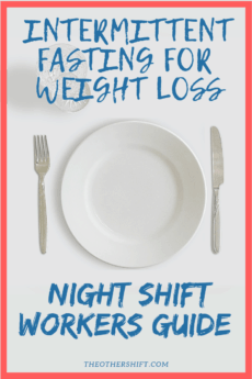 Should I Eat on Night Shift? Why Intermittent Fasting Works. Do you work the night shift schedule? Are you constantly wondering what night shift meals you should cook to be healthy? How about if you didn't have to eat at all and still be productive!? We explore intermittent fasting for beginners, safety issues for women, fasting night shift schedules and importantly weight loss on night shift. | theothershift.com | #nightshiftmeals #nightshiftweightloss #intermittentfasting #16/8