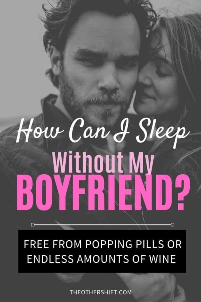Man and women black and white | How Can I Sleep Without My Boyfriend?