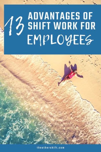 13 Advantages of Shift Work for Employees