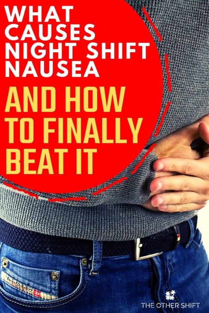 Man holding stomach with hands | night shift nausea