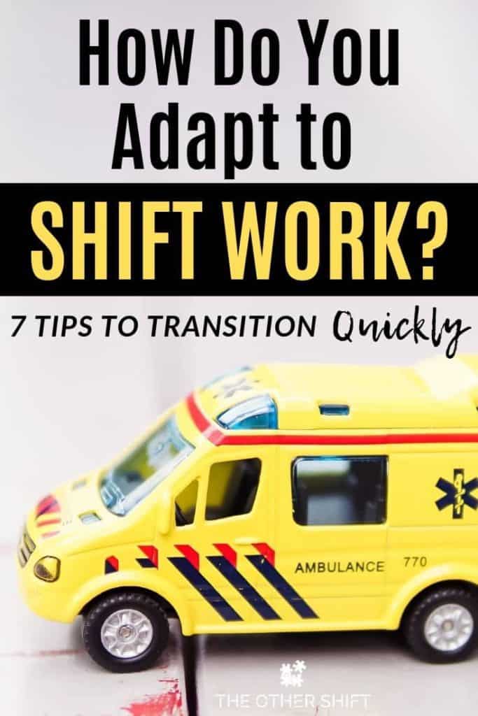 Yellow toy ambulance | How Do You Adapt to Shift Work? 7 Tips to Transition Quickly