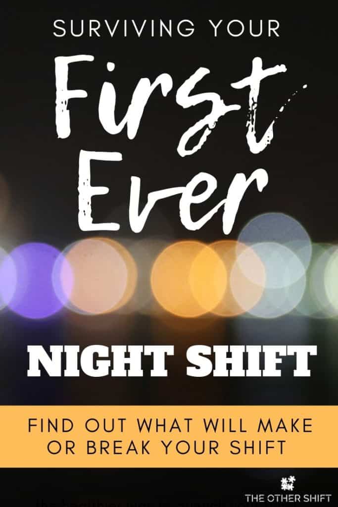 How to Work Your First Ever Night Shift and What to Expect