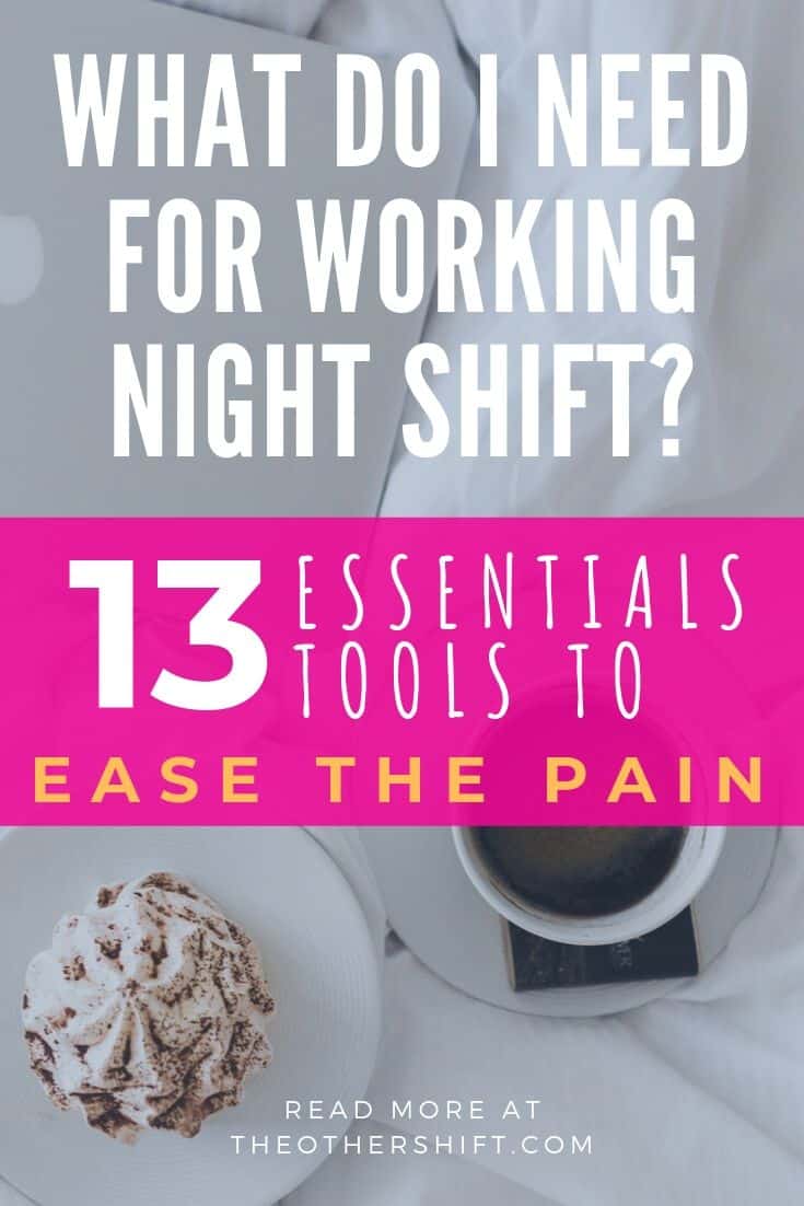 What Do I Need for Working Night Shift? 13 Essential Tools The Other