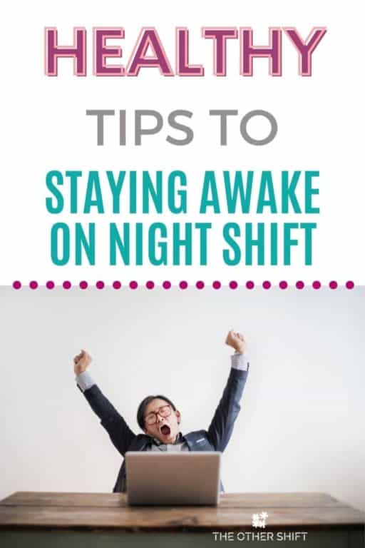ways to stay awake on night shift